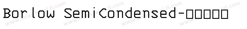 Borlow SemiCondensed字体转换